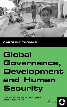 E-Book (pdf) Global Governance, Development and Human Security von Caroline Thomas