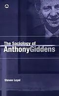 E-Book (pdf) The Sociology of Anthony Giddens von Steven Loyal
