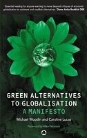 eBook (pdf) Green Alternatives to Globalisation de Michael Woodin, Caroline Lucas