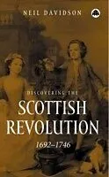 E-Book (pdf) Discovering the Scottish Revolution 1692-1746 von Neil Davidson