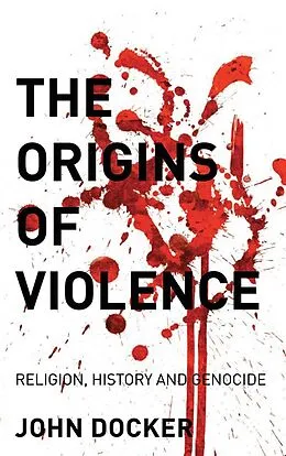 PDF The Origins of Violence von John Docker