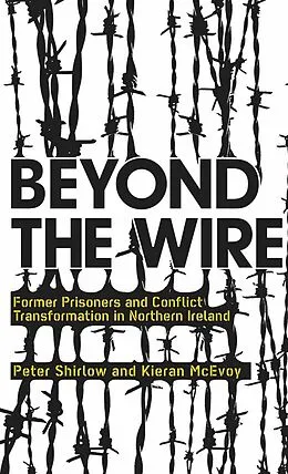 E-Book (pdf) Beyond the Wire von Peter Shirlow, Kieran Mcevoy