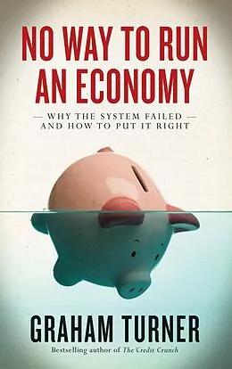 E-Book (pdf) No Way to Run an Economy von Graham Turner