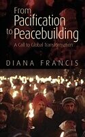 eBook (pdf) From Pacification to Peacebuilding de Diana Francis