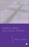E-Book (pdf) Feminist Theory and Literary Practice von Deborah L. Madsen