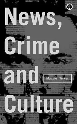 E-Book (pdf) News, Crime and Culture von Maggie Wykes