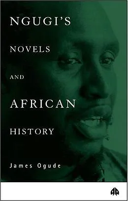 E-Book (pdf) Ngugi's Novels and African History von James Ogude