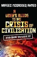 E-Book (pdf) User's Guide to the Crisis of Civilization von Nafeez Mosaddeq Ahmed