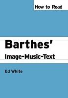 E-Book (pdf) How to Read Barthes' Image-Music-Text von Ed White