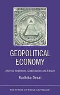 E-Book (epub) Geopolitical Economy von Radhika Desai
