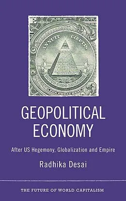 E-Book (epub) Geopolitical Economy von Radhika Desai