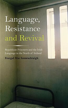 E-Book (epub) Language, Resistance and Revival von Feargal Mac Ionnrachtaigh