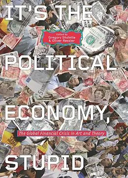 E-Book (pdf) It's the Political Economy, Stupid von Gregory Sholette, Oliver Ressler