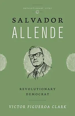 E-Book (epub) Salvador Allende von Victor Figueroa Clark