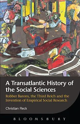 E-Book (epub) A Transatlantic History of the Social Sciences von Christian Fleck
