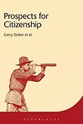 E-Book (epub) Prospects for Citizenship von Gerry Stoker, Andrew Mason, Anthony Mcgrew