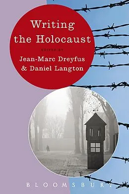 E-Book (epub) Writing the Holocaust von Jean-Marc Dreyfus, Daniel Langton