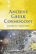 E-Book (epub) Ancient Greek Cosmogony von Andrew Gregory
