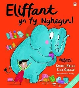 E-Book (pdf) Eliffant yn fy Nghegin! / Elephant in My Kitchen! von Smriti Halls