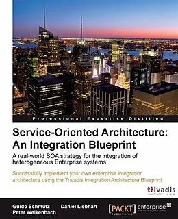 E-Book (pdf) Service-Oriented Architecture: An Integration Blueprint von Guido Schmutz