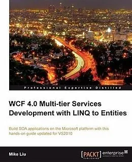 E-Book (pdf) WCF 4.0 Multi-tier Services Development with LINQ to Entities von Mike Liu