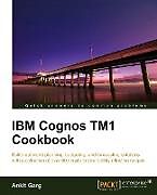 Couverture cartonnée IBM Cognos Tm1 Cookbook de Ankit Garg