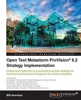 E-Book (pdf) Open Text Metastorm ProVision(R) 6.2 Strategy Implementation von Bill Aronson