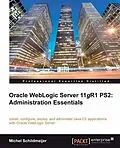 PDF Oracle WebLogic Server 11gR1 PS2: Administration Essentials von Michel Schildmeijer