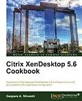 E-Book (pdf) Citrix XenDesktop 5.6 Cookbook von Gaspare A. Silvestri