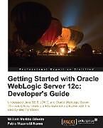 Getting Started with Oracle Weblogic Server 12c