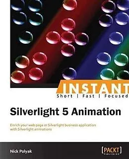 E-Book (pdf) Instant Silverlight 5 Animation von Nick Polyak