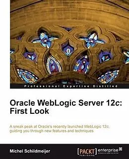 E-Book (pdf) Oracle WebLogic Server 12c: First Look von Michel Schildmeijer