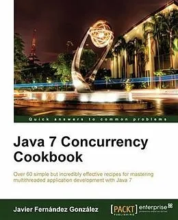E-Book (pdf) Java 7 Concurrency Cookbook von Javier Fernandez Gonzalez