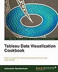 E-Book (pdf) Tableau Data Visualization Cookbook von Ashutosh Nandeshwar