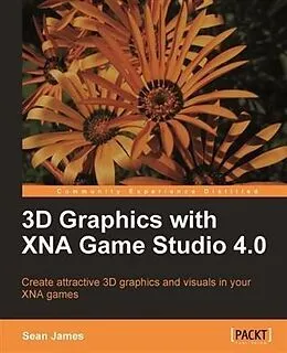 E-Book (epub) 3D Graphics with XNA Game Studio 4.0 von Sean James