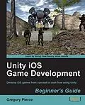 E-Book (pdf) Unity iOS Game Development Beginner's Guide von Gregory Pierce