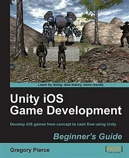 E-Book (pdf) Unity iOS Game Development Beginner's Guide von Gregory Pierce