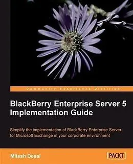 E-Book (pdf) BlackBerry Enterprise Server 5 Implementation Guide von Mitesh Desai