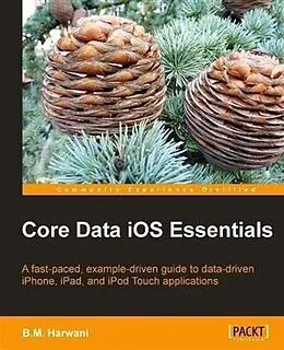 E-Book (pdf) Core Data iOS Essentials von B. M. Harwani