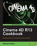E-Book (pdf) Cinema 4D R13 Cookbook von Michael Szabo