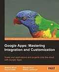 E-Book (pdf) Google Apps: Mastering Integration and Customization von Mederic Morel