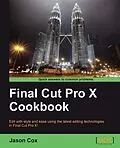 E-Book (pdf) Final Cut Pro X Cookbook von Jason Cox