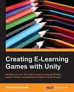 E-Book (pdf) Creating E-Learning Games with Unity von David Horachek