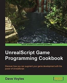 E-Book (pdf) UnrealScript Game Programming Cookbook von Dave Voyles