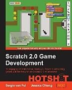 Kartonierter Einband Scratch 2.0 Game Development Hotshot von Jessica Chang, Sergio van Pul