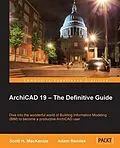 E-Book (pdf) ArchiCAD 19 - The Definitive Guide von Scott H. Mackenzie