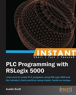 E-Book (pdf) Instant PLC Programming with RSLogix 5000 von Austin Scott
