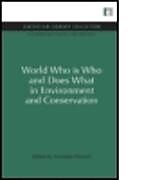 World Who Is Who and Does What in Environment and Conservation