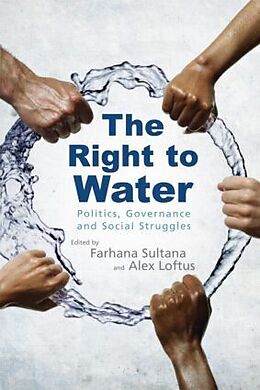 Kartonierter Einband The Right to Water von Farhana Loftus, Alex Sultana