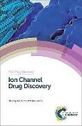 Fester Einband Ion Channel Drug Discovery von Brian Gosling, Martin Cox